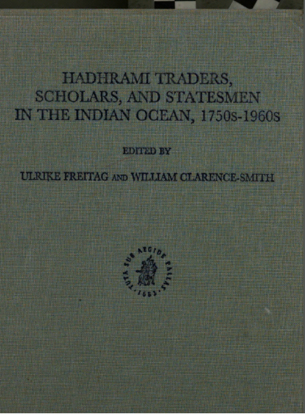 Hadhrami Traders, Scholars and Statesmen in the Indian Ocean, 1750s to 1960s - Pdf